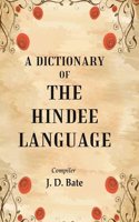 A Dictionary of the Hindee Language [Hardcover]