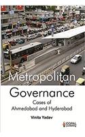 Metropolitan Governance: Cases of Ahmedabad and Hyderabad