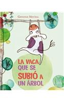 La vaca que se subio a un arbol