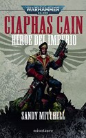 Ciaphas Cain Omnibus: Heroe del imperium