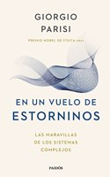 En un vuelo de estorninos: Las maravillas de los sistemas complejos