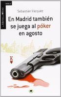 En Madrid tambien se juega al poker en agosto. (La Tierra de las Letras) (Spanish Edition)