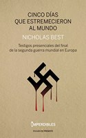 Cinco d as que estremecieron al mundo