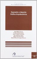 Expresion e Ideacion grafica arquitectonica (Manual docente universitario. Area de Ensenanzas Tecnicas) (Spanish Edition)