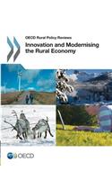 Innovation and Modernising the Rural Economy: OECD Rural Policy Reviews