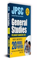 JPSC Jharkhand Preliminary Examination-2024 General Studies Paper 1 & 2 | 20 Model Papers with (Previous Years Solved Papers 2003â€“2021)