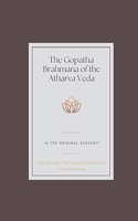 Gopatha Brahmana of the Atharva Veda