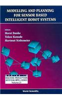 Modelling and Planning for Sensor Based Intelligent Robot Systems