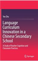 Language Curriculum Innovation in a Chinese Secondary School