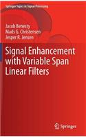 Signal Enhancement with Variable Span Linear Filters