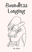 Boundless Longing
