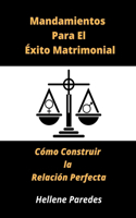 Mandamientos para el éxito matrimonial