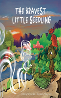 Bravest Little Seedling
