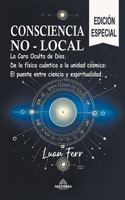 Conciencia No Local - La Cara Oculta de Dios