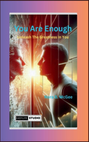 You Are Enough