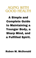 Aging with Good Health