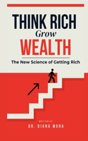 Think Rich, Grow Wealth