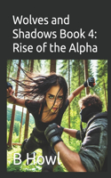 Wolves and Shadows Book 4