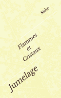 Flammes et Cristaux: Jumelage