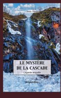 Mystère de la Cascade