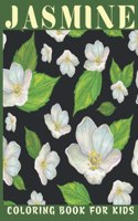 Jasmine Coloring Book For Kids: This book for a kids with jasmine flower collection & stress remissive.