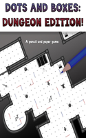 Dots and Boxes: Dungeon Edition!: A pencil and paper game