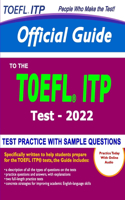TOEFL ITP Official Guide: 2022 TOEFL ITP Test Preparation with Practice Test- A Complete Test prep for Listening, Grammar & Reading (New Updated Edition)