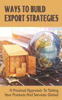 Ways To Build Export Strategies