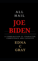 All Hail Joe Biden