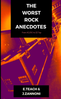 Worst Rock Anecdotes