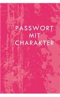 Passwort mit Charakter: Offline Passwort-Buch mit Register