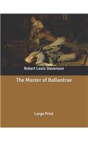 The Master of Ballantrae: Large Print