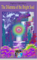 Dilemma of the Bright Soul