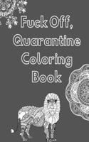 Fuck Off, Quarantine Coloring Book