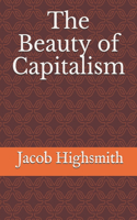 Beauty of Capitalism