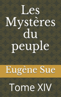 Les Mystères du peuple: Tome XIV