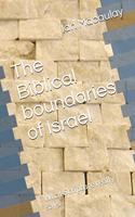 Biblical boundaries of Israel: What Scripture really says