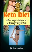Keto Diet with Unique Approaches to Manage Weight Loss: Keto Diet and Workouts