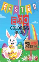 Easter Egg Coloring Book For Kids Ages 1-4: Cute Easter Coloring Book Gift for Little Kids Funny Easter Eggs Coloring Book for Toddlers and Preschool