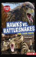 Hawks vs. Rattlesnakes: Food Chain Fights(Predator vs. Prey)