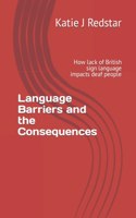 Language Barriers and the Consequences