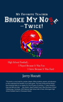 My Favorite Teacher Broke My Nose - Twice!