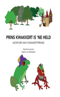Prins Kwakkert is 'ne held