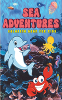 Sea Adventures: Coloring Book for Kids