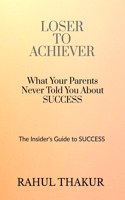 Loser To Achiever