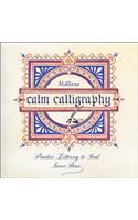 Calm Calligraphy: Practice Lettering to Find Inner Peace