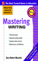 Practice Makes Perfect Mastering Writing: (Practice Makes Perfect)