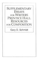 Supplementary Essays for Writers: Prentice Hall Resources for Composition