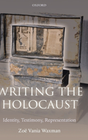 Writing the Holocaust: Identity, Testimony, Representation