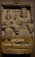 Lucian: On the Syrian Goddess